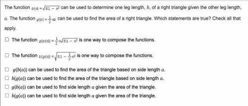 The function can be used to determine one leg length, b, of a right triangle given the other leg le