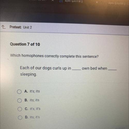 Which homophones correctly complete this sentence?

own bed when
Each of our dogs curls up in
slee