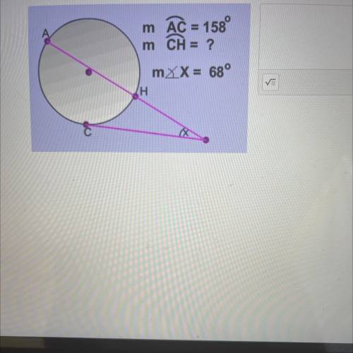 M AC = 158°
m CH = ?
mXX = 68°