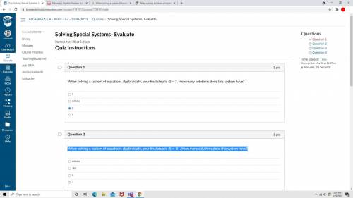 When solving a system of equations algebraically, your final step is -5 = -5 . How many solutions d