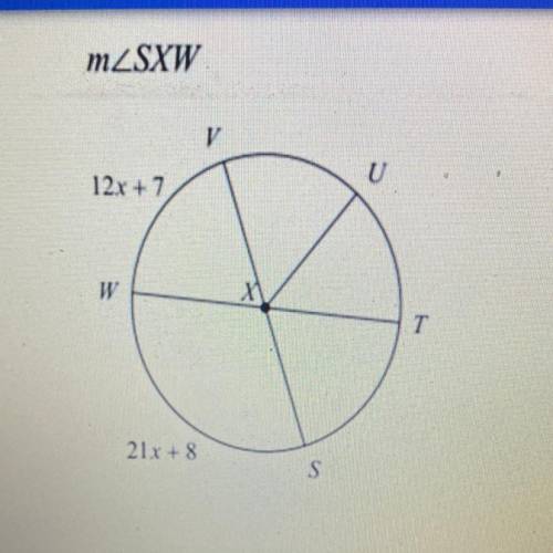 Find the missing angle measure, arc measure or solve for x. Show all work!