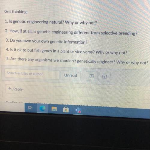 1. Is genetic engineering natural? Why or why not?

2. How, if at all, is genetic engineering diff