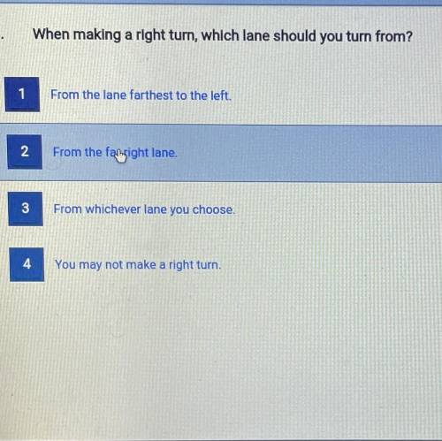 When making a turn, which lane should you turn from?

1- From the lane farthest to the left
2- Fro