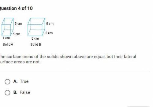 The surface areas of the solids shown above are equal but their lateral surface areas are not

A t