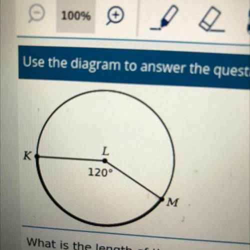 L

K
120°
M M
2
What is the length of the minor arc KM if the radius of the circle is 3 ft?
A. It