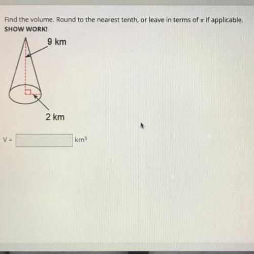 Find the volume and show work
