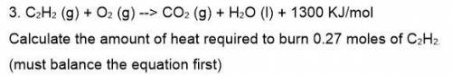 calculate the amount of heat required to burn 0.27 moles of c2h2. look at the image to see the equa