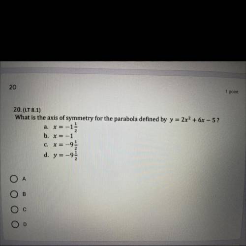 PLEASE HELP ASAP!! find the axis of symmetry