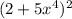 (2+5x^4)^2