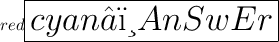 \huge\color{red}\boxed{\colorbox{cyan}{❥︎AnSwEr}}