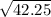 \sqrt{42.25}