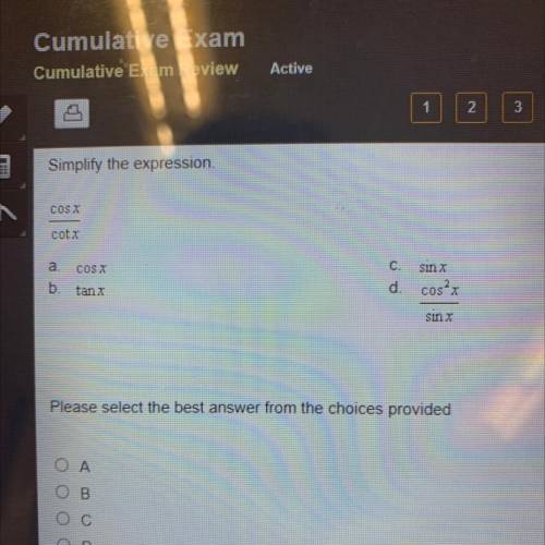 Simplify the expression: cos x/cot x