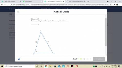 Calculate m∠B,
Notice that the angle m∠B, angle, B is acute. Round to the nearest degree.