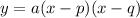 y=a(x-p)(x-q)