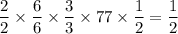 \dfrac{2}{2} \times \dfrac{6}{6} \times \dfrac{3}{3} \times {7}{7} \times \dfrac{1}{2} = \dfrac{1}{2}