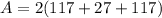 A = 2(117+27+117)