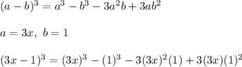 (a-b)^3 = a^3 - b^3 - 3a^2b + 3ab^2\\\\a = 3x, \ b = 1\\\\(3x-1)^3 = (3x)^3 - (1)^3 - 3(3x)^2(1) + 3(3x)(1)^2\\\\