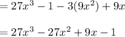 = 27x^3 - 1-3(9x^2)+ 9x\\\\=27x^3 -27x^2 +9x -1