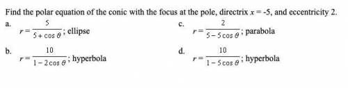 Find the polar equation of the conic with the focus at the pole, directrix x = -5, and eccentricity