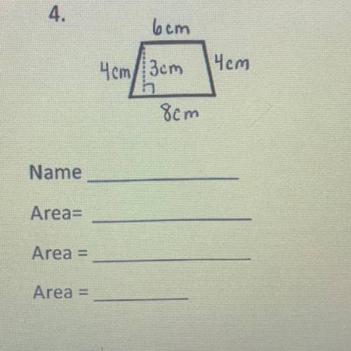 Name the figure. Write the area formula, Fill in the area formula.