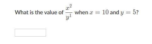 What is the value of x^2/y^1 when x=10 and y=5?