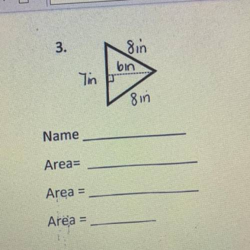 Name the figure. Write the area formula. Fill in the area formula. HELPP