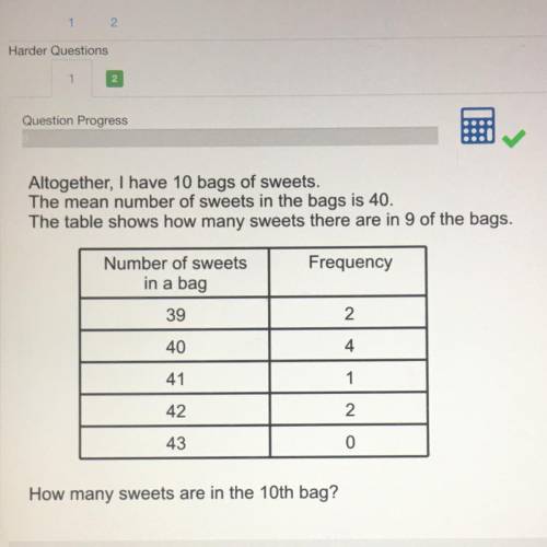 Altogether, I have 10 bags of sweets.

The mean number of sweets in the bags is 40.
The table show