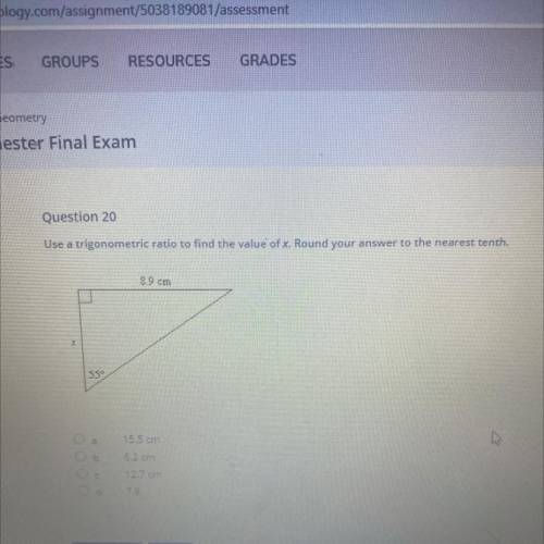 Use a trigonometric ratio to find the value of x. Round your answer to the nearest tenth.

8.9 cm