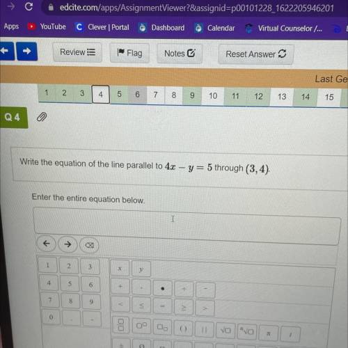 Write the equation of the line parallel to 4x – y= 5 through (3,4).