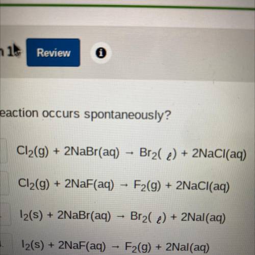 Which reaction occurs spontaneously? (options in picture)