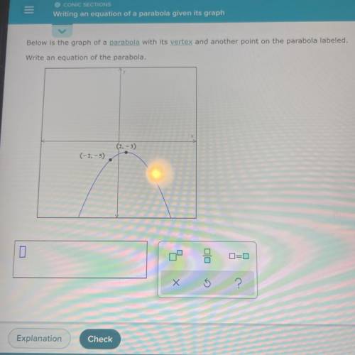 Write an equation for a parabola given it’s vertex (2,-3) and a point (-2,-5).