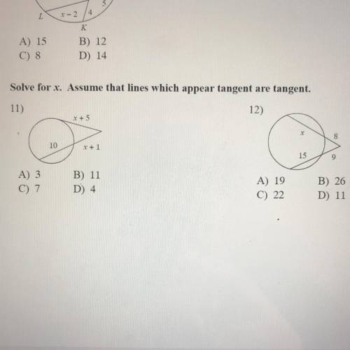 Can someone help me out? Due today! Solve for x. Assume that lines which appear tangent are tangent