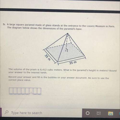 PLEASE ANSWER WILL GUVE BRAINLIEST A large square pyramid made of glass stands at the entrance to t