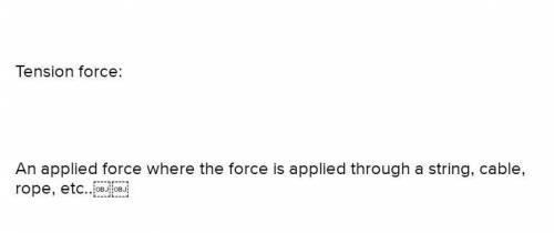 What are some of the main types of force? Explain.