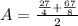 A=\frac{\frac{27}{4}  + \frac{67}{8} }{2}