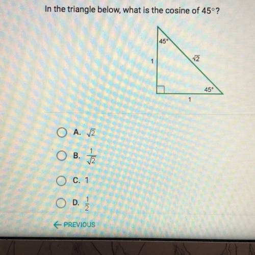 In the triangle below, what is the cosine of 45°? Someone please help ASAP