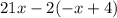 21x-2(-x+4)