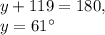 y+119=180,\\y=61^{\circ}