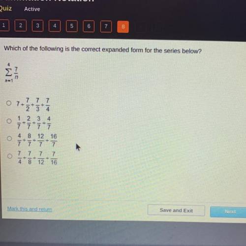 Which of the following is the correct expanded form for the series below?

Σ
7 7 7
07-
2 3 4
-
1 2