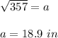 \sqrt{357} = a\\\\a = 18.9 \ in
