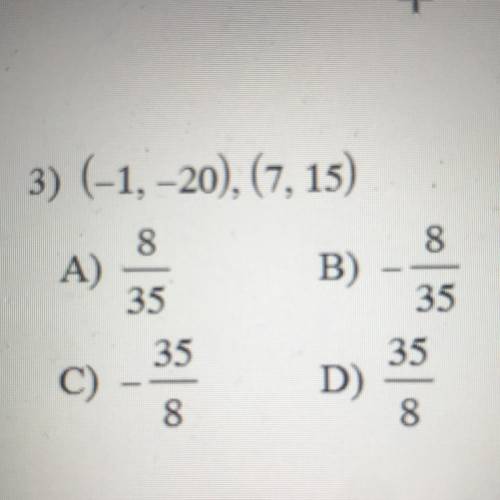 Slope of (-1, -20) (7, 15)