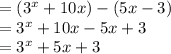 =(3^x + 10 x) - (5x-3)\\=3^x + 10 x- 5x + 3 \\=3^x + 5x + 3