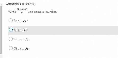 Write image as a complex number. Question 6 options: A) 3 + i B) 3 – i C) –3 + i D) –3 – i