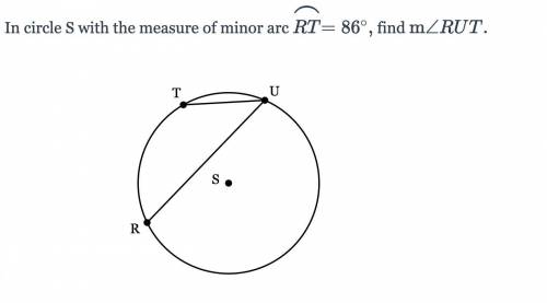 In circle S with the measure of minor arc \stackrel{\Large \frown}{RT}=86^{\circ},

RT
⌢
=86 
∘
,