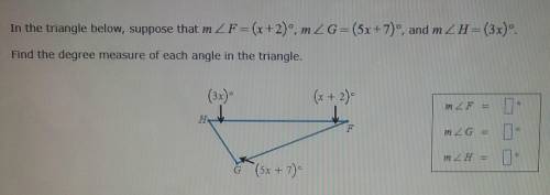 6. Find the degree measure of each angle on the triangle.(In the picture) (giving points to best an