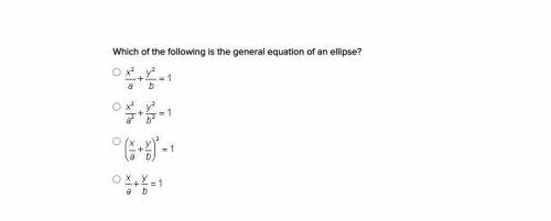 Which of the following is the general equation of an ellipse?
