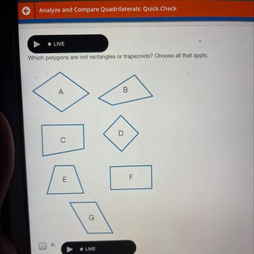 Which polygons are not rectangles or trapezoids? Choose all that apply.