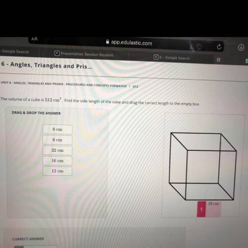 The volume of a cube is 512 cm on the side length of the cube and drag the correct length to the em