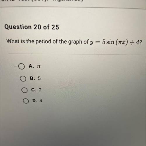 What is the period of the graph of y = 5 sin (πx) + 4?