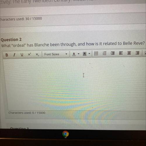 Question 2
What ordeal has Blanche been through, and how is it related to Belle Reve?